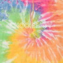 Load image into Gallery viewer, Choose Joy Tie-Dye Rainbow Hooded Sweatshirt