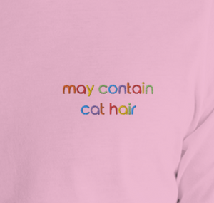 May Contain Cat Hair Embroidered T-Shirt