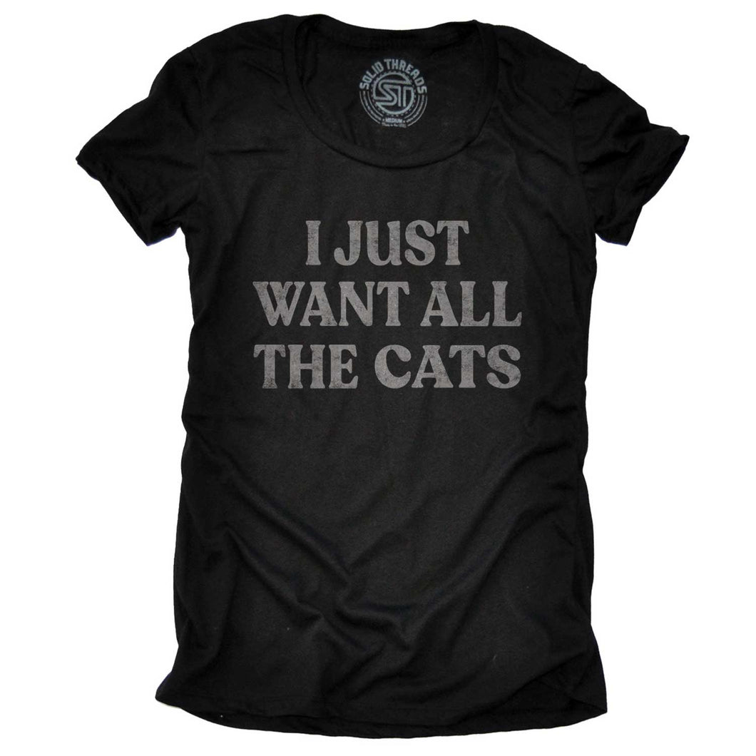 I Just Want All the Cats T-Shirt